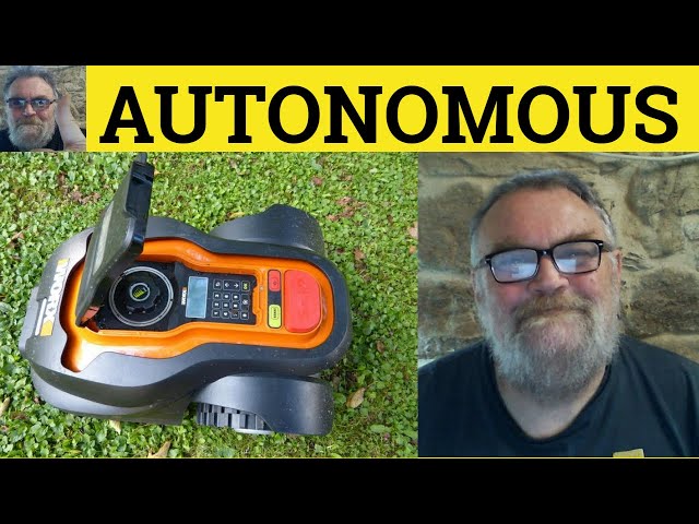 🔵 Autonomous Meaning - Autonomy Definition - Autonomous Examples - Autonomous Autonomy Autonomously