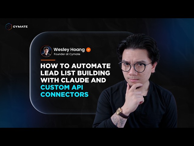 How to Automate Lead List Building With Claude and Custom API Connectors