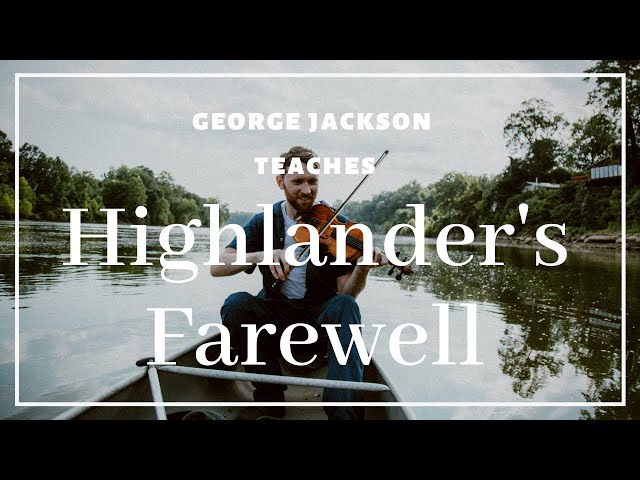 Fiddle Lesson: Highlander's Farewell with George Jackson