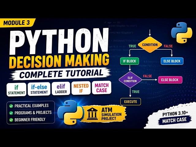 📘 Python Module 3: Decision Making in Python | Full Beginner Tutorial