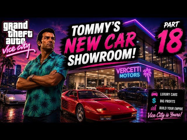 Tommy Bought A Supercar Showroom! | GTA Vice City #18