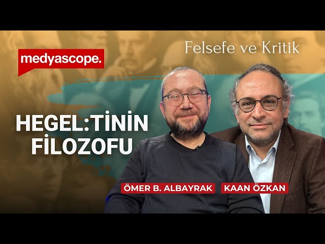 Hegel tarihe nasıl bakıyor? | Kaan Özkan ve Ömer Albayrak anlatıyor | Felsefe Kritik