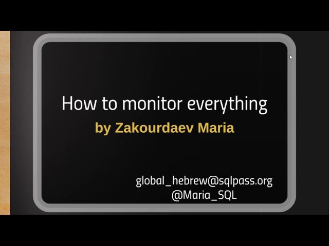 Maria Zakourdaev: How to monitor everything