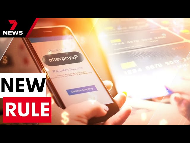Major changes for 'buy now, pay later' services | 7NEWS