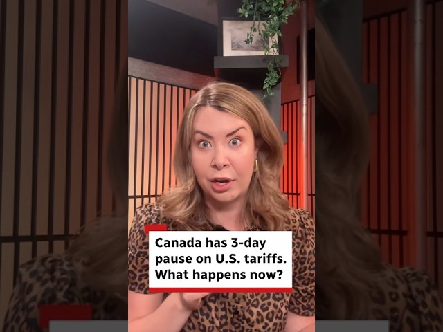 Canada has 3-day pause on U.S. tariffs. What happens now?