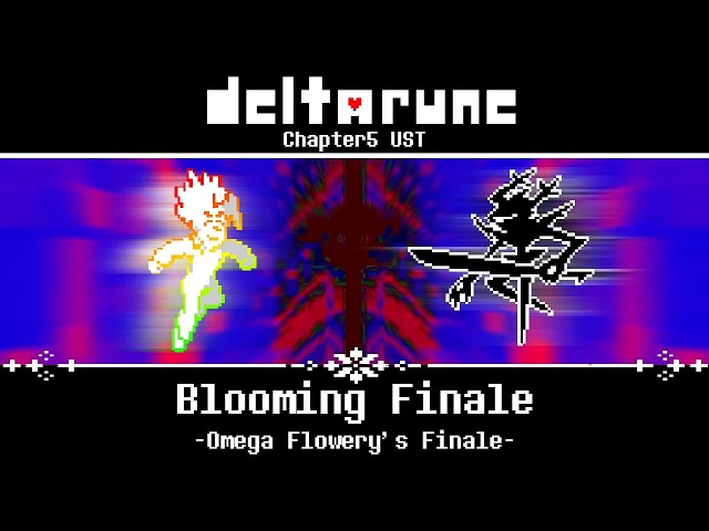 Blooming Finale (Deltarune Chapter5 UST Omega Flowery's Finale Flower Man vs Roaring Knight remix)