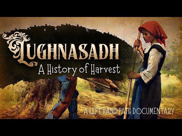 Lughnasadh | A History of Harvest | Full Documentary