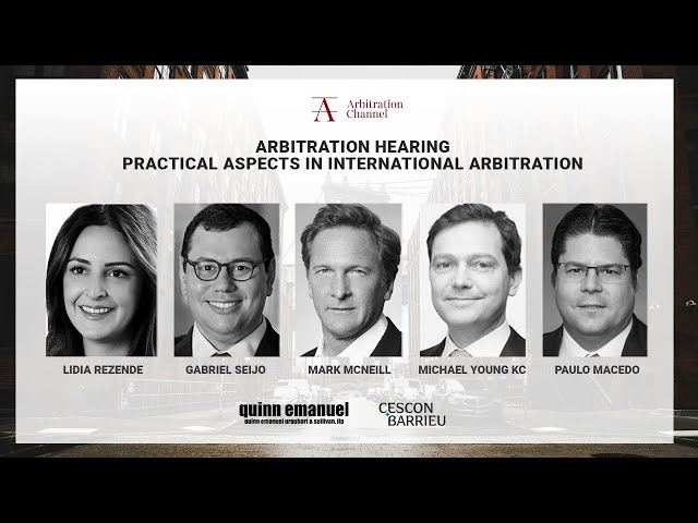 Arbitration Hearing - Practical aspects in International Arbitration