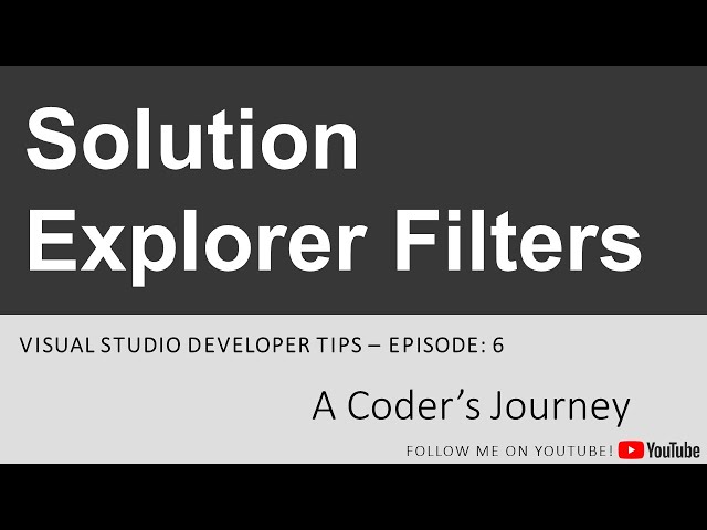 Visual Studio Developer Tips #6 - Solution Explorer Filters