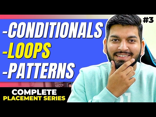 Lecture 3: If-Else, While loop & Lots of Patterns (Part-1)
