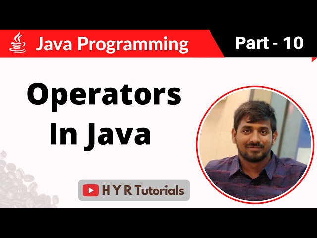 P10 - Operators in Java | Core Java |