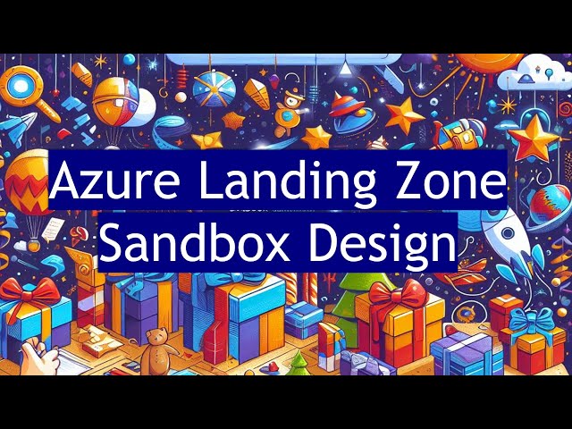 Microsoft Azure Landing Zone - Sandbox Design