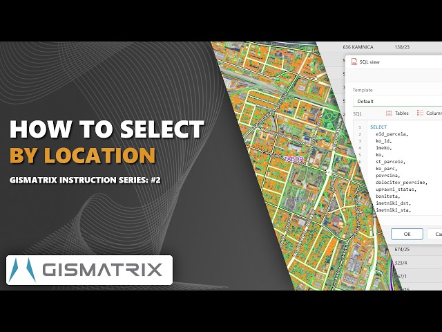 Gismatrix Guide #2: Select by Location vs. Spatial SQL