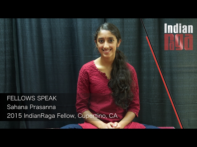 IndianRaga Fellows Speak : Sahana Prasanna