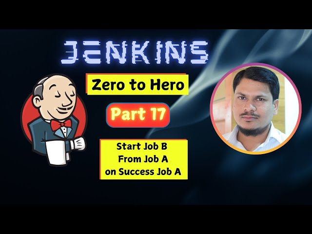 🚀 Day 17 — Start Job B from Job A on Success | Jenkins Zero To Hero