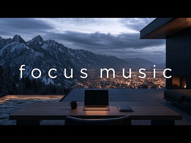 Focus Music for Work, Study & Coding • Enter a Deep Flow State and Get the Hard Work Done