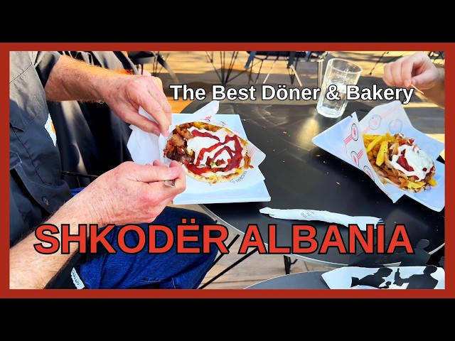Eating the Best Döner in Shkodër + My Favorite Bakery Run 🍪 | Albania Vlog