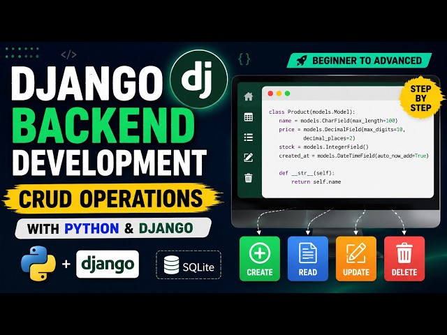 Django Backend Development Tutorial | CRUD Operations in Python with Django (Beginner to Advanced)