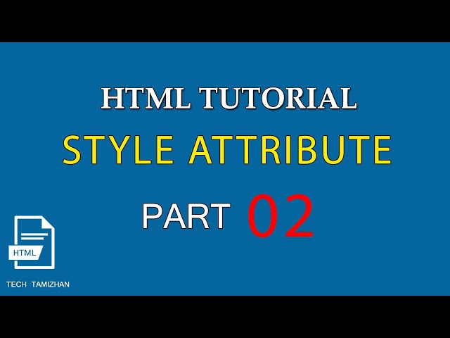 HTML Tutorial for Beginners Tamil - 02 - HTML STYLE ATTRIBUTE