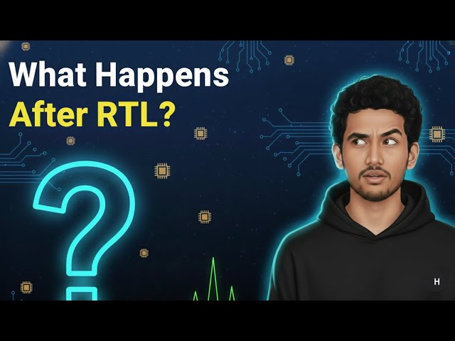 What  Really Happens After RTL? | Physical Design Overview | RTL-to-Tapeoff