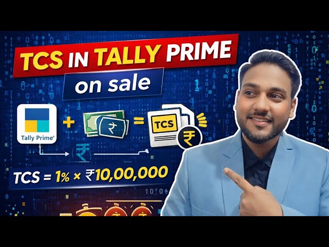 Tally Prime: TCS in Tally Prime! TCS with GST on sale of Goods! Fully Explained