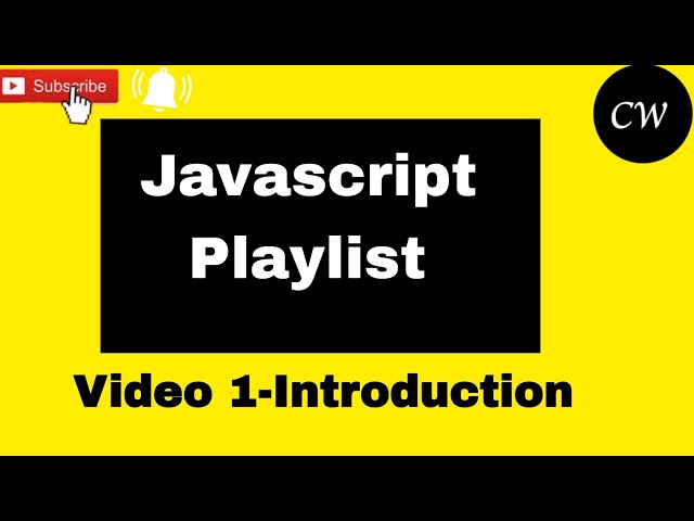 Javascript Playlist Introduction Video 1