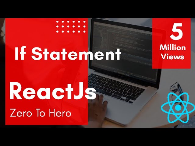 If Statement | React Js Tutorials For Beginners | Premium React JS Course.