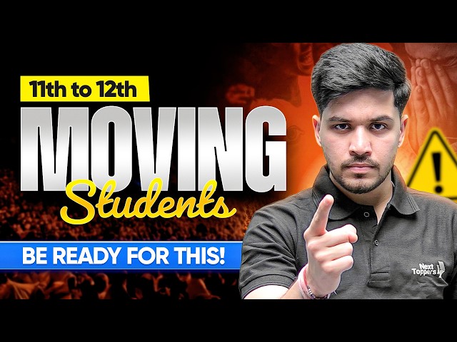 Class 11th To 12th Moving Students Be Ready For This💥