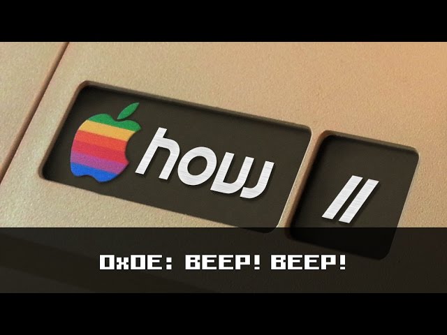 How II 0x0E:  BEEP BEEP (Some Assembly Required)