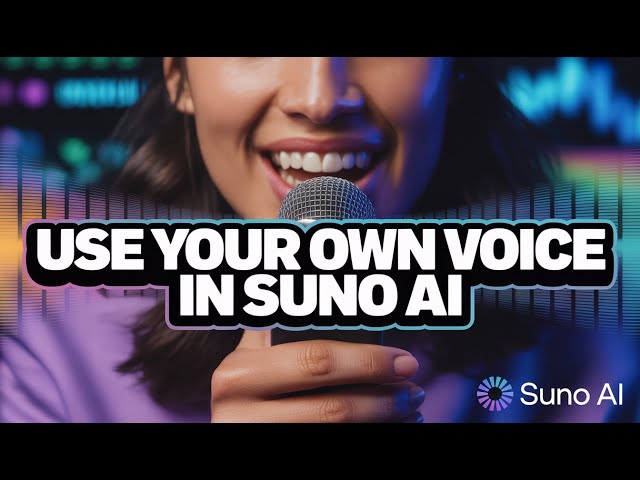 How to Use Your Own Voice in Suno AI