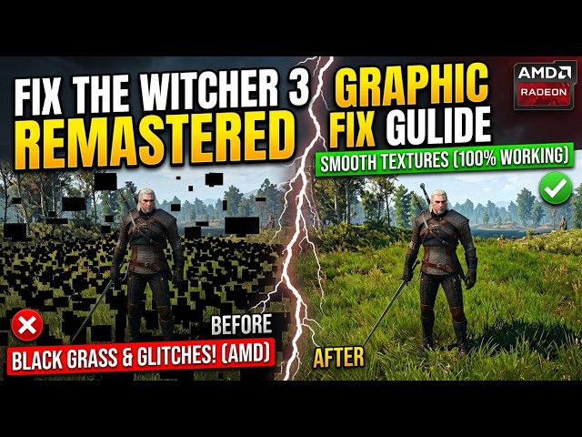 Fix The Witcher 3 Wild Hunt Remastered Black Grass, Black Boxes & Missing Textures (AMD)