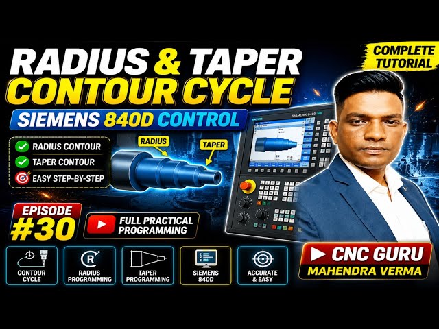 Episode #30 🔥 Radius Taper Contour Cycle Programming in Siemens 840D | Complete CNC Tutorial |