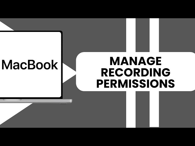How to Manage Screen Recording Permissions on Mac