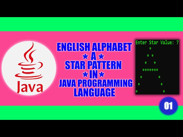 #01 || ENGLISH ALPHABET || A ||  "*" STAR PATTERN|| in | JAVA | Programming Language