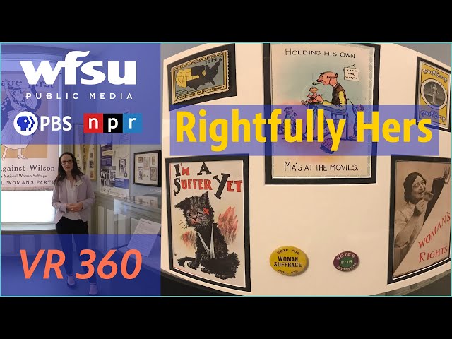 VR 360 Rightfully Hers Exhibit - Guided Tour of Woman Suffrage Artifacts