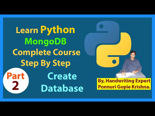 Learn Python MongoDB Complete Course |Step By Step| Create Database |Ponnuri Gopie Krishna | Part-2