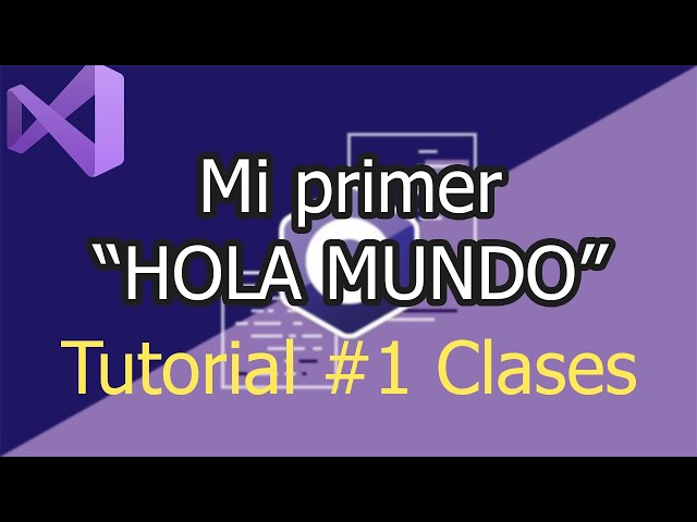C# TUTORIAL 1: CLASES Y NUESTRO PRIMER "HOLA MUNDO" | CURSO DESDE CERO - VISUAL STUDIO 2019