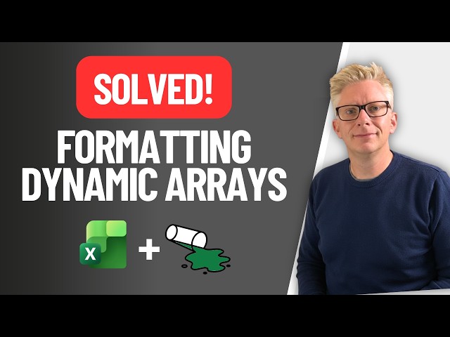 Make Formatting Move With Dynamic Arrays - NEW Spill Manager for Excel