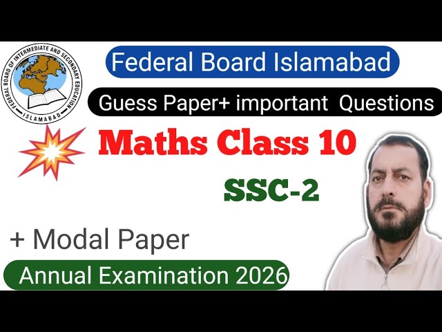 Class 10 Maths Guess Paper important Questions important Exercises Maths FBISE Board Islamabad 