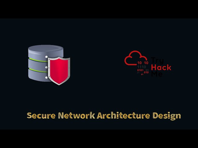 Understanding Secure Network Architecture Design | TryHackMe