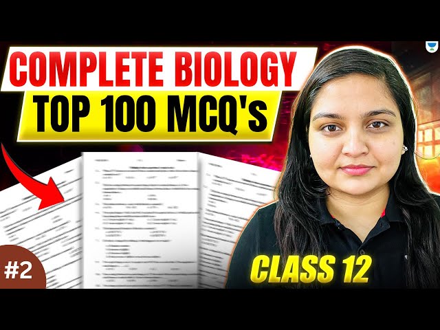 Class 12 Complete Biology Top 100 MCQs | Most Important Questions | Boards 2026 | Nikita Ma'am