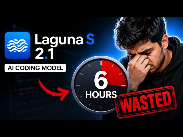 Laguna S 2.1 Wasted 6 Hours of My Time! (The AI Coding Model)