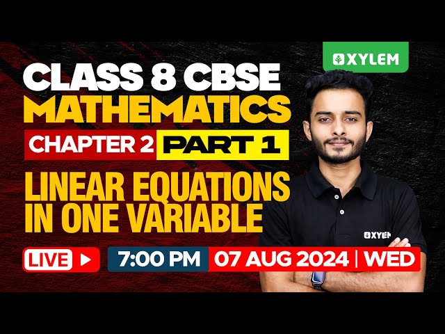 Class 8 CBSE Maths | Chapter 2 - Linear Equations In One Variable Part - 1 | Xylem Class 8 CBSE