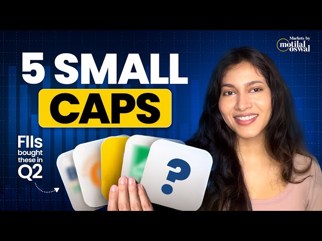 5 Small Cap Stocks FIIs Are Buying in Q2 2026 