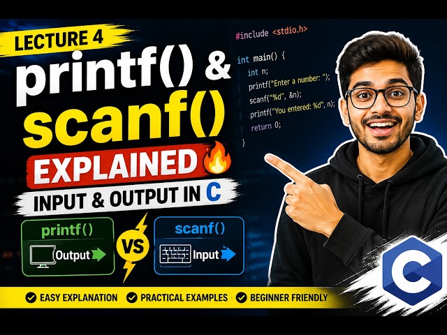 🖥️ printf() & scanf() Explained 🔥 | Input & Output in C | C Programming Lecture 4