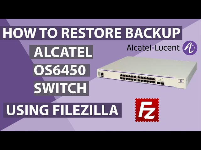 How to Restore backup to Alcatel Lucent OS6450 Switch