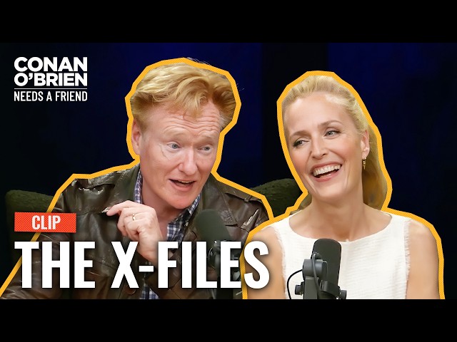 Gillian Anderson Reveals Secret Behind "X-Files" Scripts | Conan O'Brien Needs A Friend