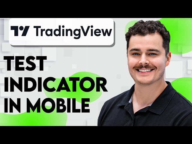 How To Test Indicator In TradingView Mobile [2026 Guide]