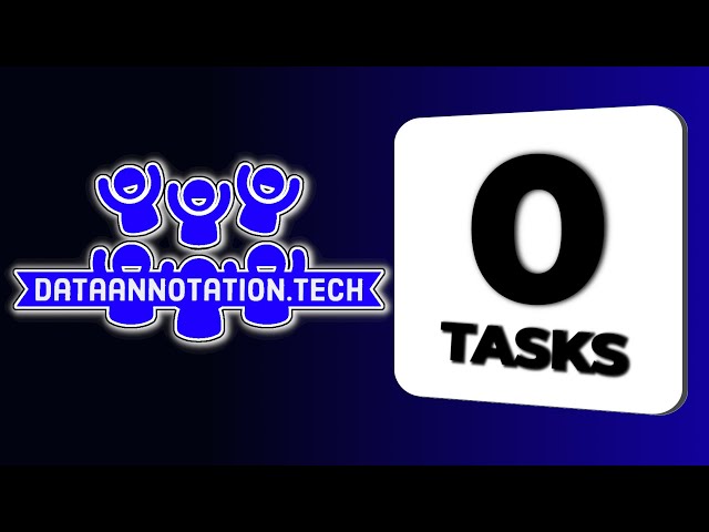 No Tasks On DataAnnotation.Tech - Here's Why