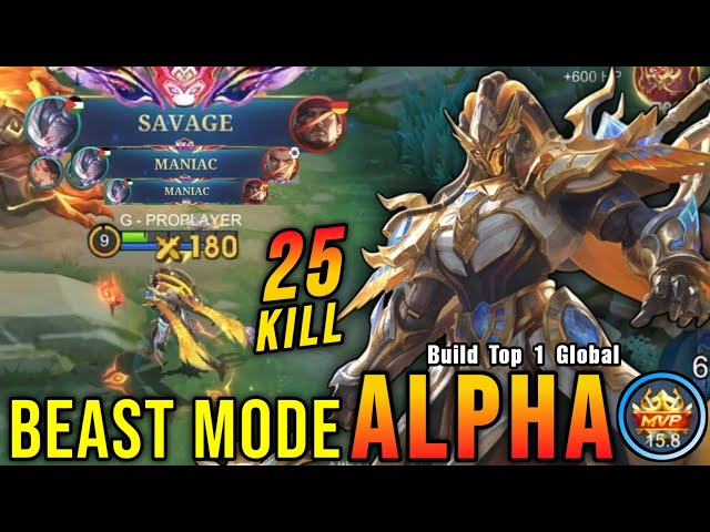 SAVAGE & 2x MANIAC!! Beast Mode Alpha MVP 15.8 Points!! - Build Top 1 Global Alpha ~ MLBB